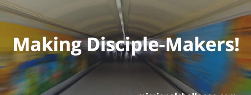 Making Disciple-Makers! | missionalchallenge.com