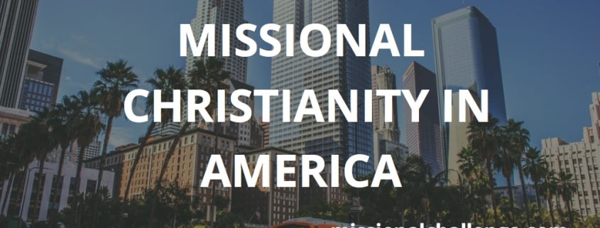 Missional Christianity in America | missionalchallenge.com