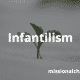 Infantilism | missionalchallenge.com