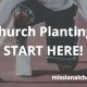 Church Planting: START HERE! | missionalchallenge.com