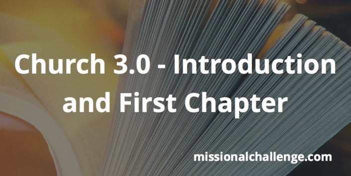 Church 3.0 - Introduction and First Chapter | missionalchallenge.com