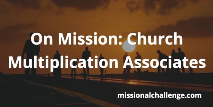 On Mission: Church Multiplication Associates | missionalchallenge.com