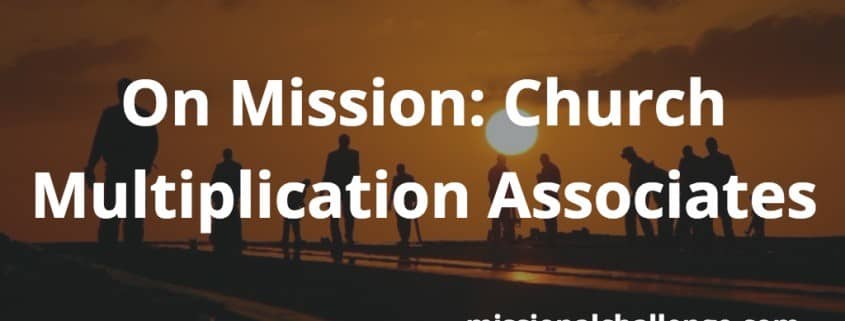 On Mission: Church Multiplication Associates | missionalchallenge.com