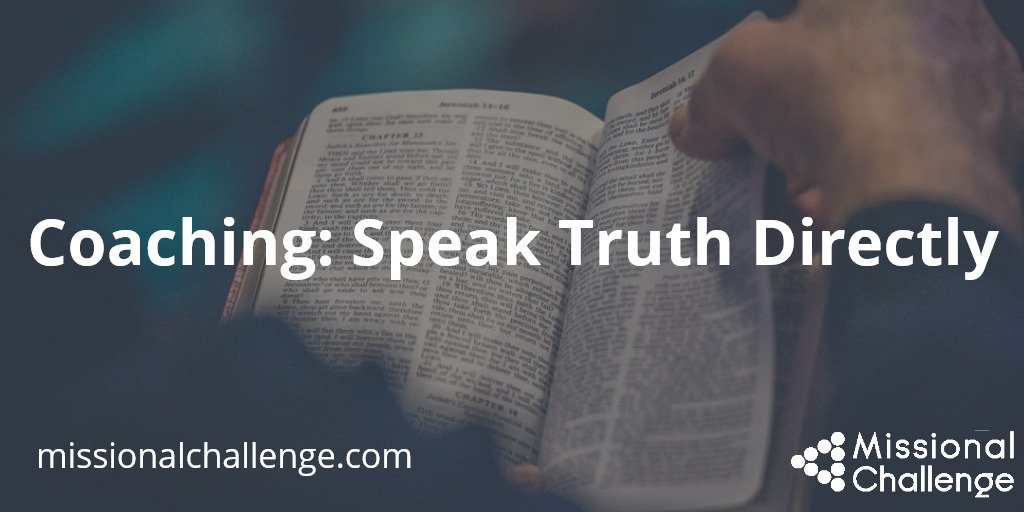 Coaching Speak Truth Directly Missional Challenge