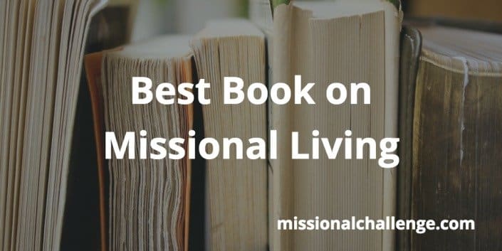 Best Book on Missional Living | missionalchallenge.com