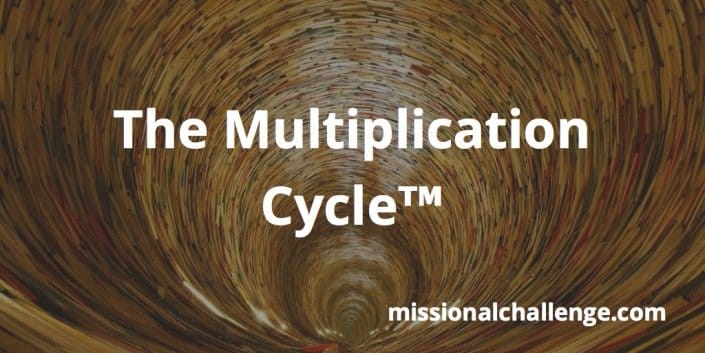 The Multiplication Cycle™ | missionalchallenge.com
