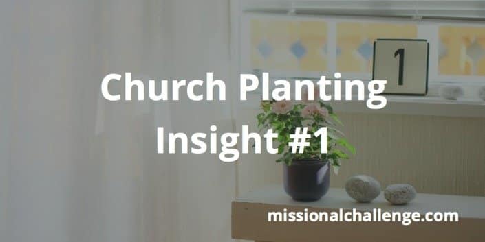 Church Planting Insight #1 | missionalchallenge.com