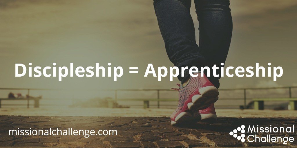 Discipleship = Apprenticeship | Missional Challenge