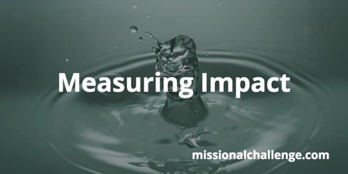 Measuring Impact | missionalchallenge.com
