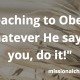 Teaching to Obey: "Whatever He says to you, do it!" | missionalchallenge.com