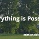 Everything is Possible | missionalchallenge.com