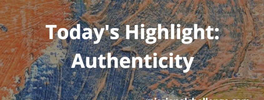 Today's Highlight: Authenticity | missionalchallenge.com