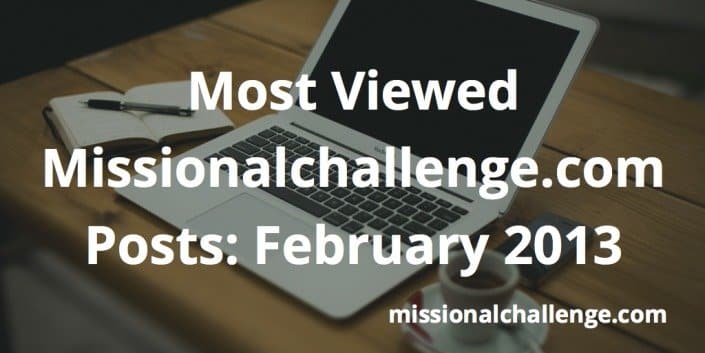 Most Viewed Missionalchallenge.com Posts: February 2013 | missionalchallenge.com