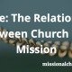 Quote: The Relationship Between Church and Mission | missionalchallenge.com